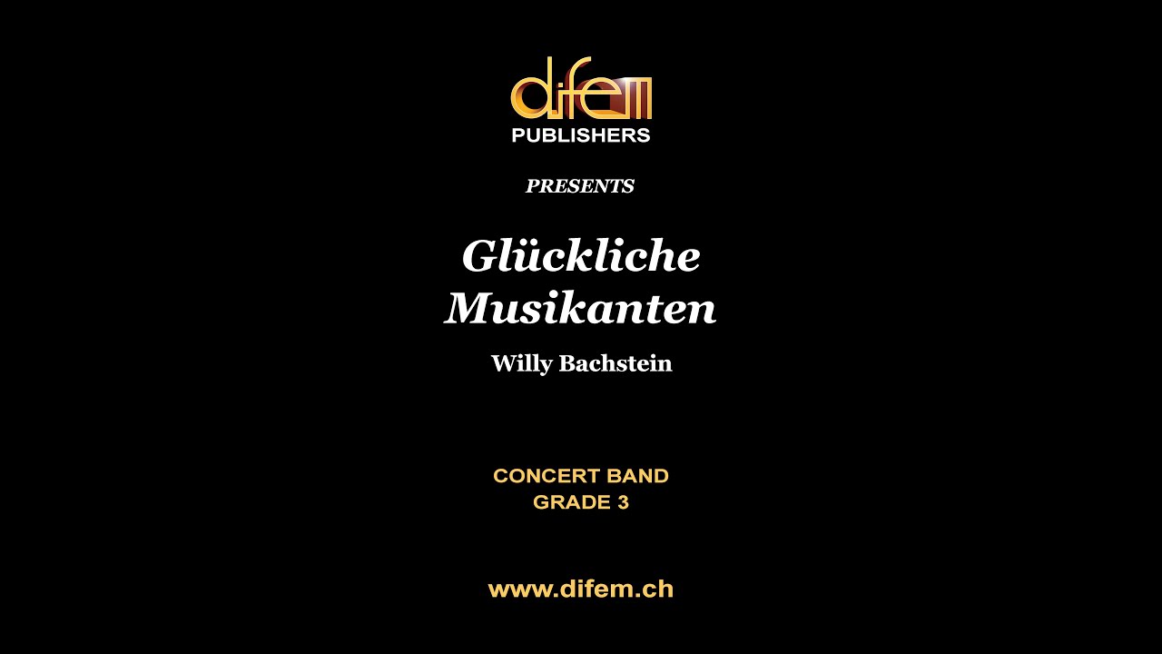 Glückliche Musikanten, March for Concert Band by Willy Bachstein