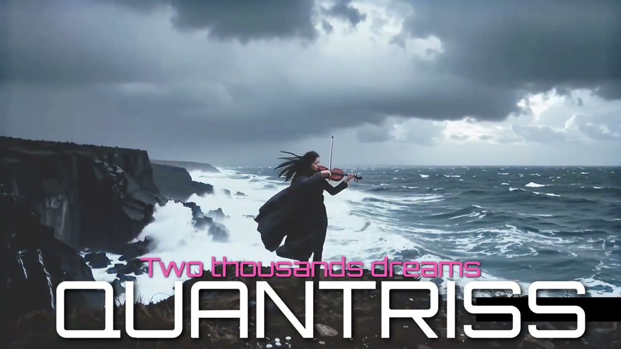 QUANTRISS   two thousands dreams