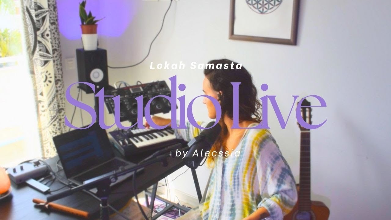 Lokah Samasta - Alecssia - Live in the studio