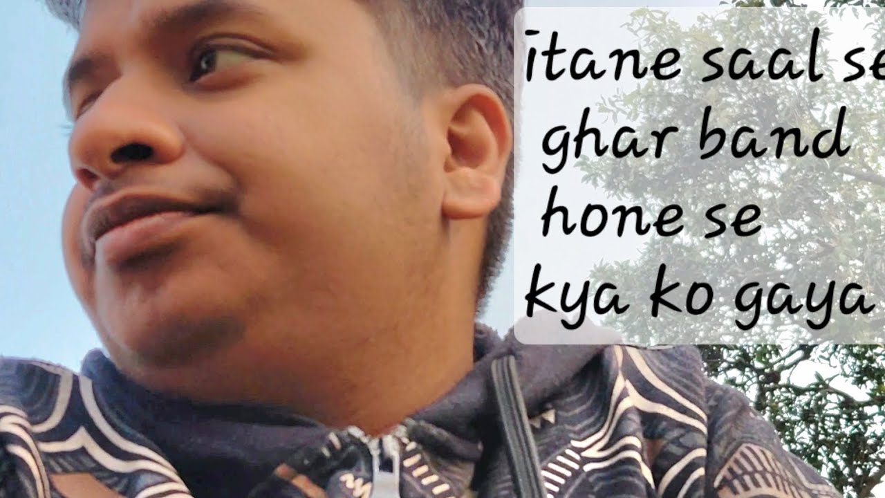 Itane Saal se ghar band hone se kyu ko gaya ghar ka hal #vlog ##travelvlog #DailyVlog 