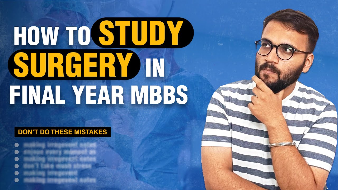Как изучать хирургию на последнем курсе MBBS для подготовки к экзаменам MBBS, NEET PG, NEXT