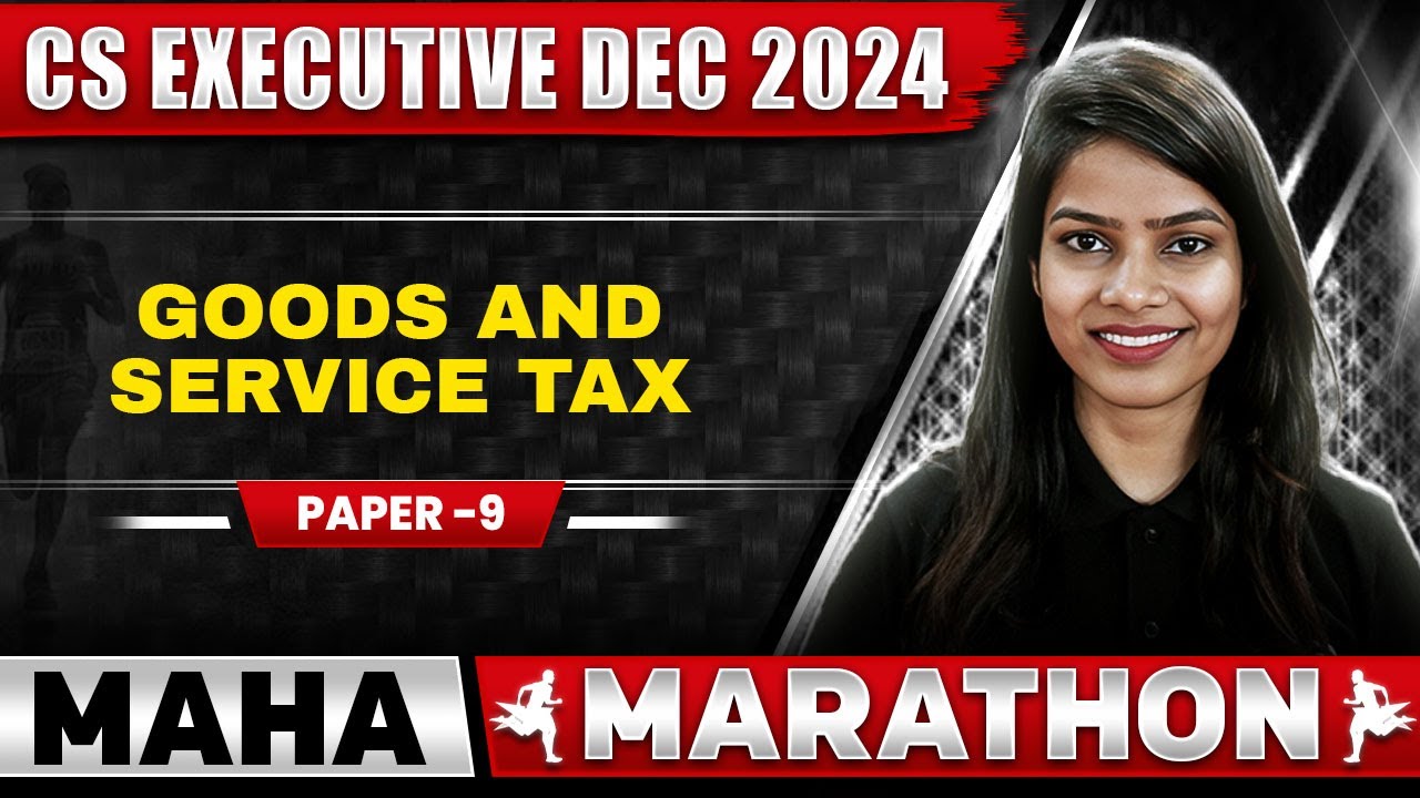 CS Exe Dec 2024 Goods and Service tax Marathon 🎯
