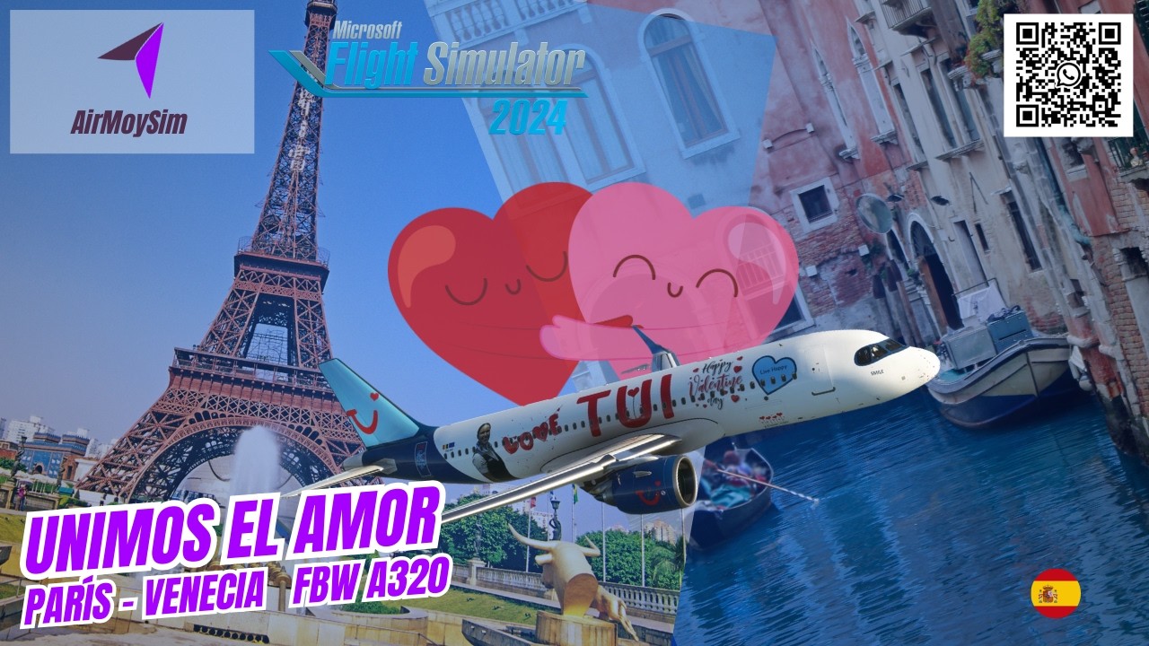 MSFS2024 | UNIMOS EL AMOR | PARÍS - VENECIA | FBW A320neo #airmoysim #flightsimulator2024