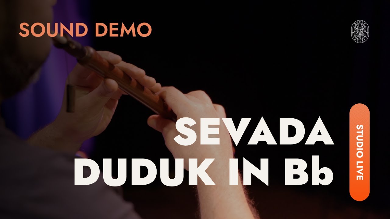 Sevada / Duduk in Bb – Authentic Armenian Duduk Demo | Dudukhouse®