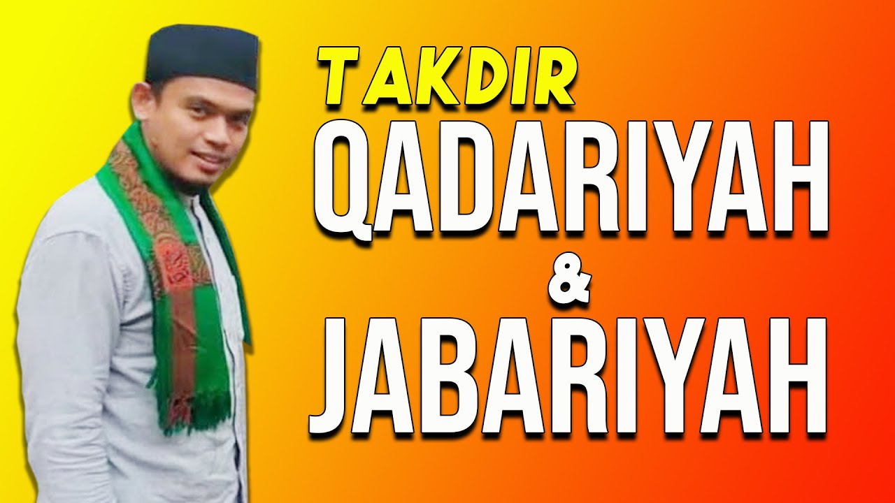 PEMBAHASAN TENTANG TAKDIR - Qadariyah & Jabariyah || Buya Arrazy Hasyim