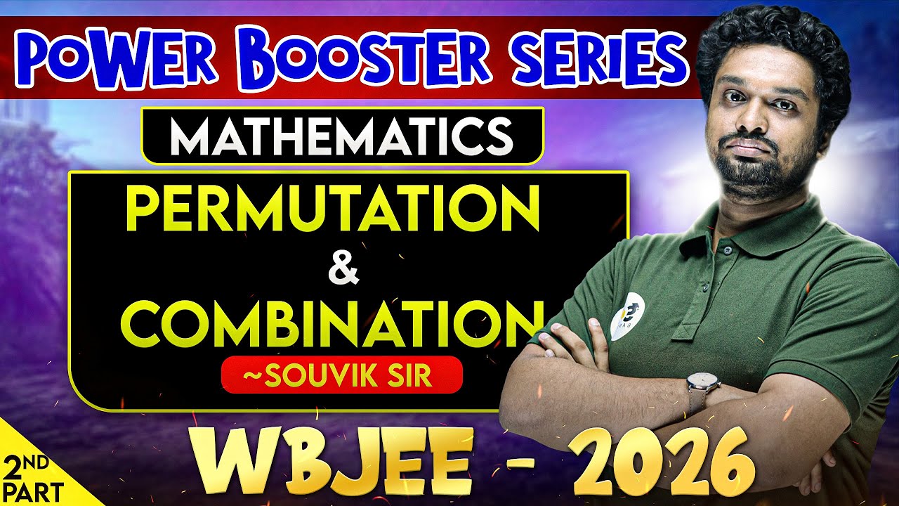 Permutation & Combination (Part 02) | Basics & Formulas | WBJEE 2026 Mathematics | Full Theory & Q/A