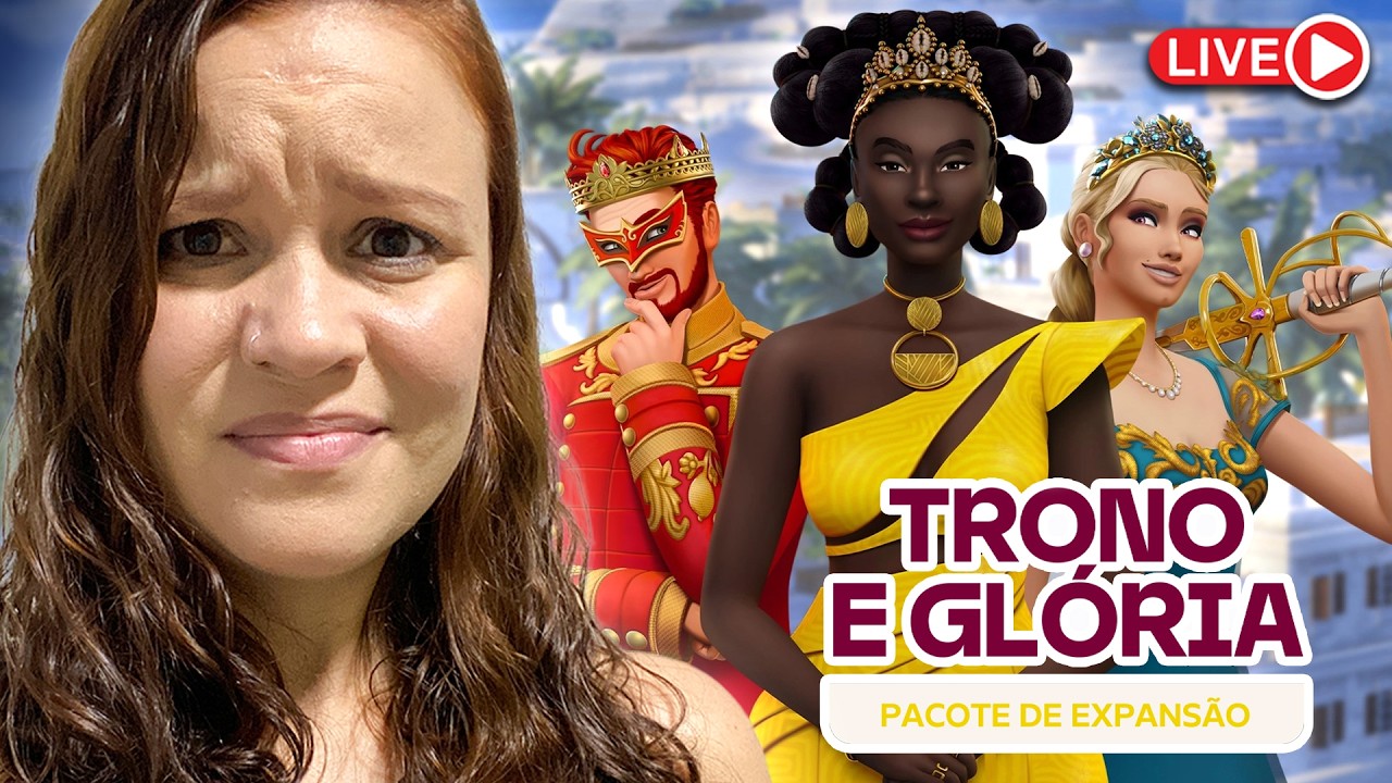 PRIMEIRA VEZ jogando TRONO & GLÓRIA 👑 Nova expansão do The Sims 4 AO VIVO!