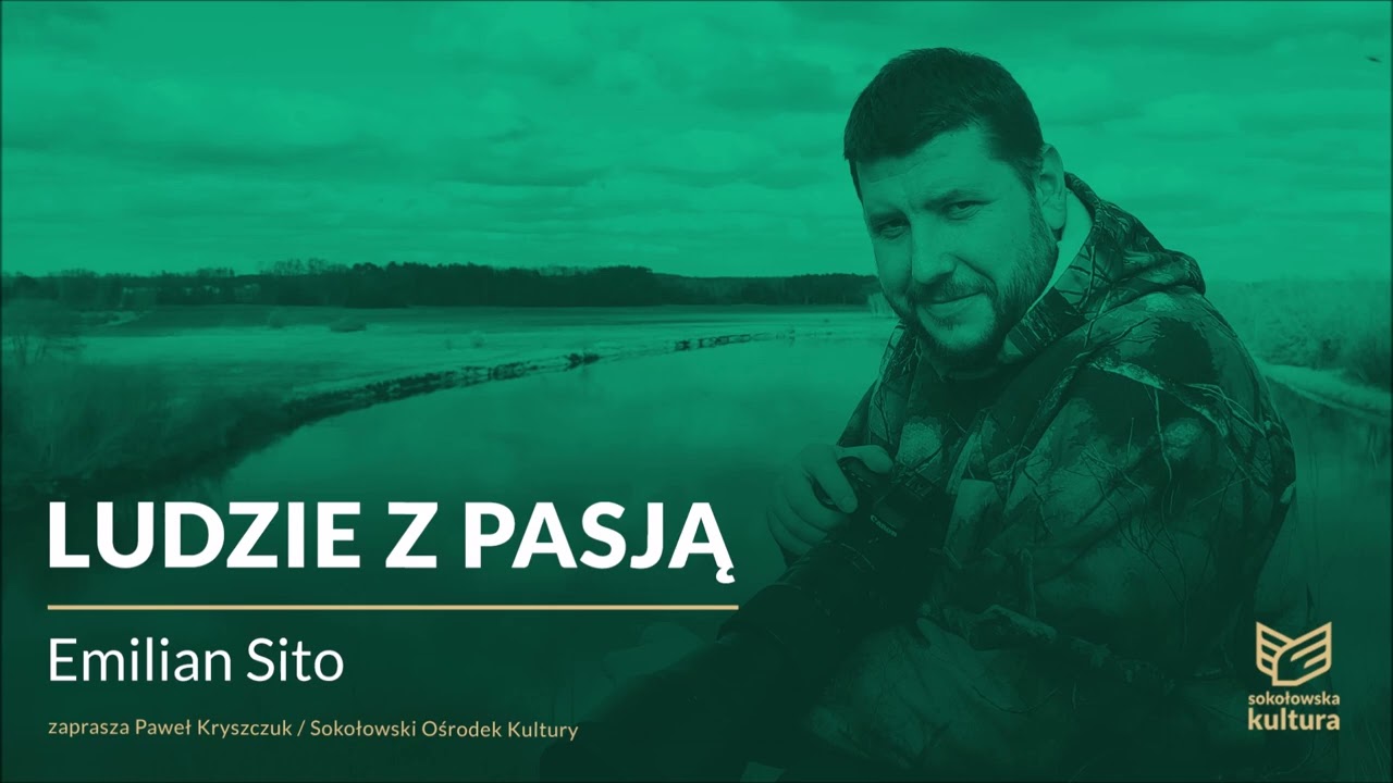 Ludzie z pasją: Emilian Sito