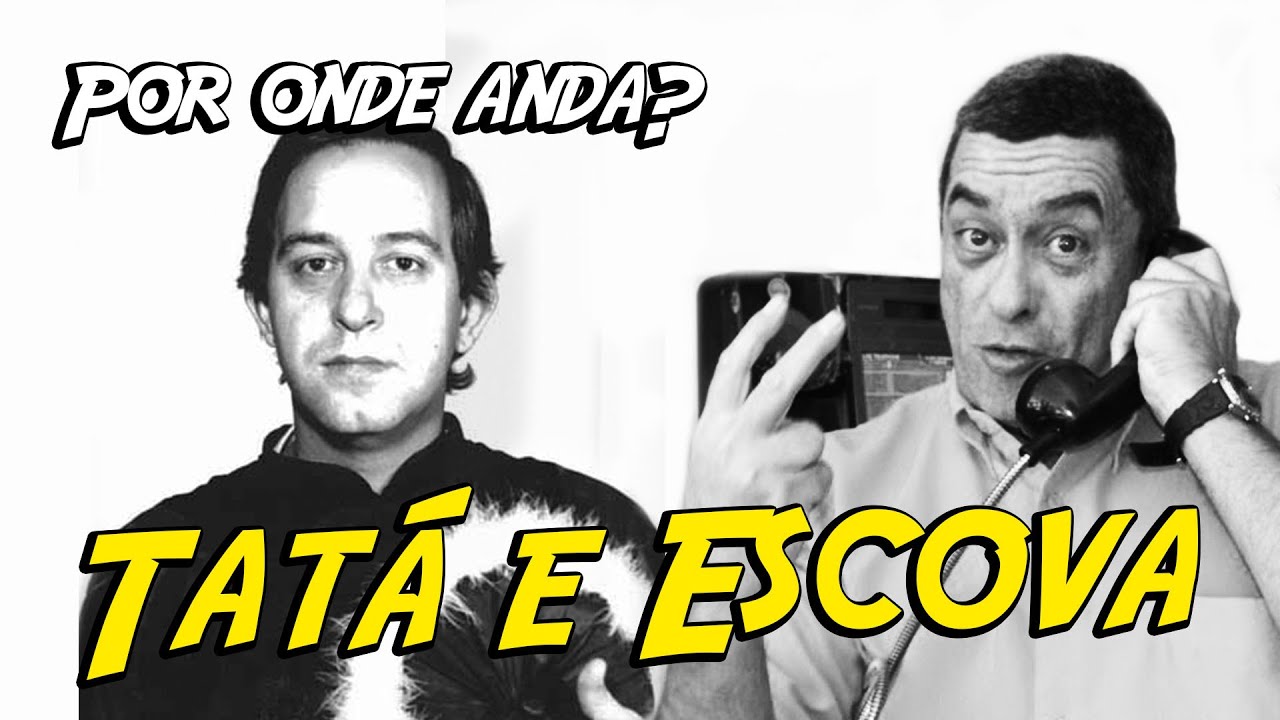 POR ONDE ANDA? OS HUMORISTAS TATÁ E ESCOVA (PERDIDOS NA NOITE)