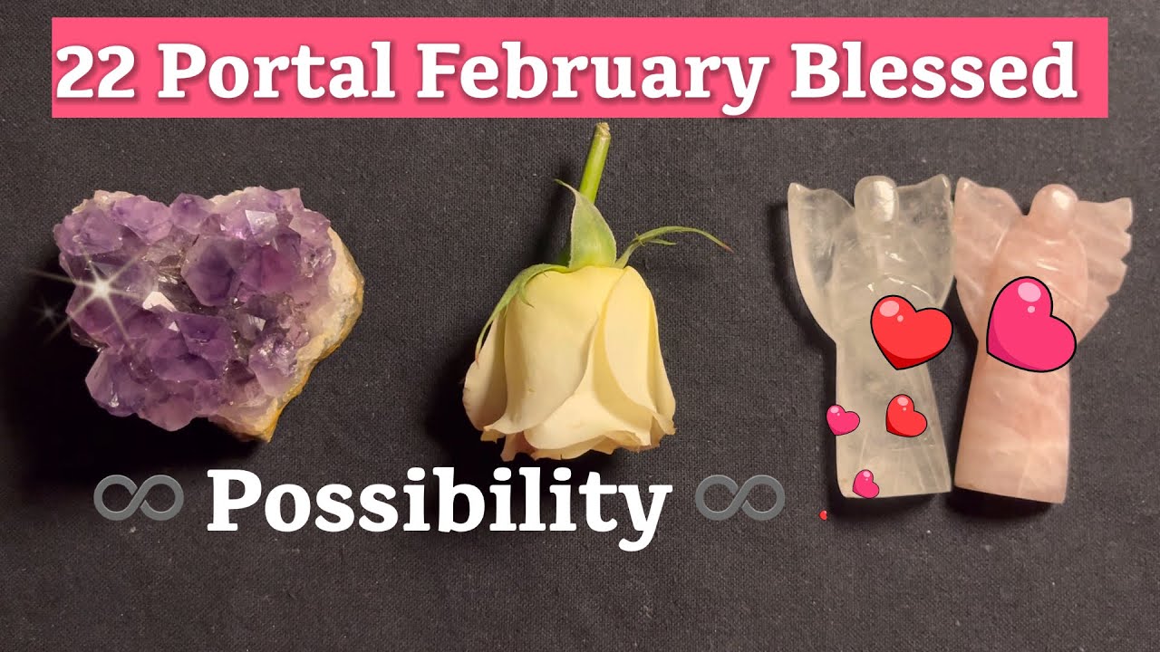 F E B R U A R Y ❤️🌸 মানসিক শান্তি  22 Portal Energy 😌✨