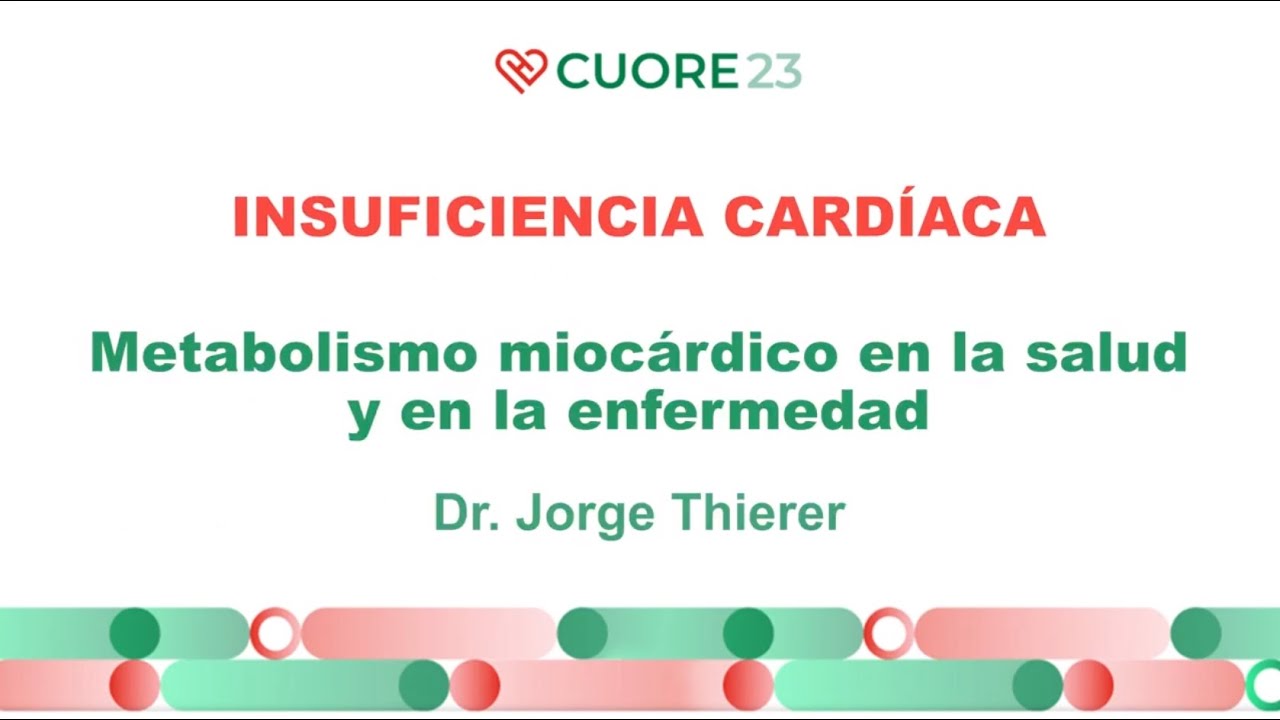 Insuficiencia cardíaca - Metabolismo miocárdico en la salud y en la enfermedad