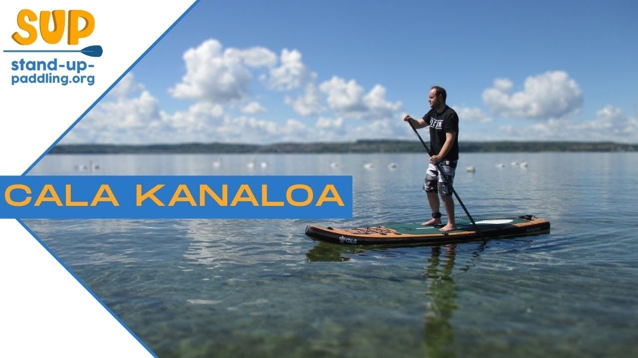 Cala Kanaloa // hochwertiges Touring-Board // SUP Board Test