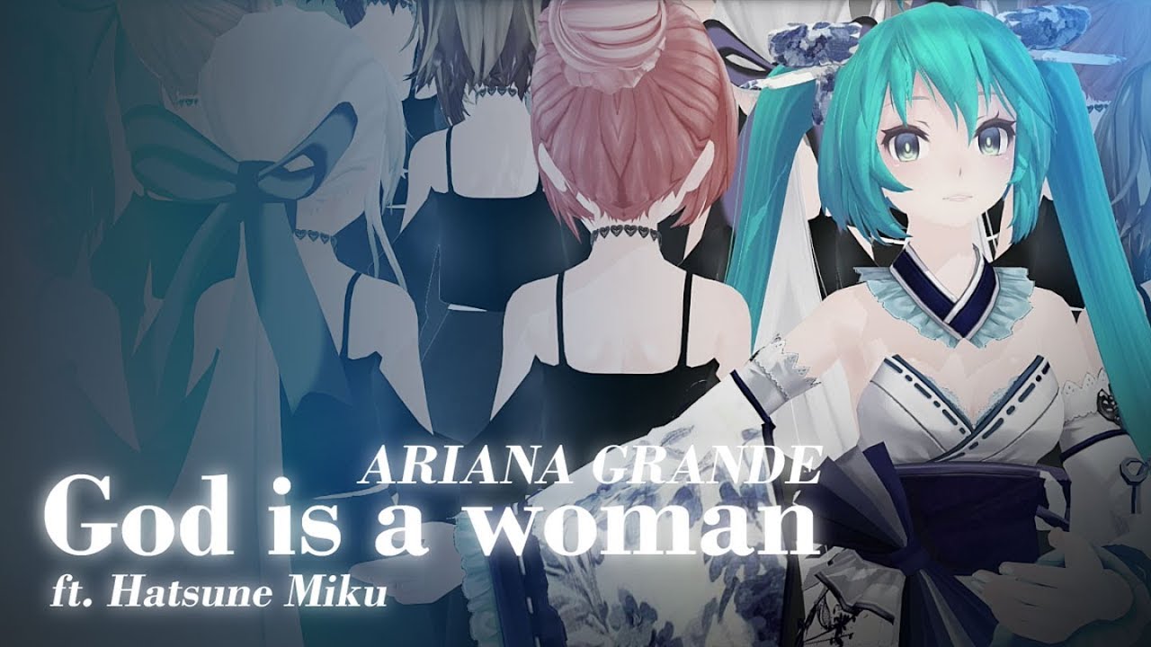 【初音ミク】Ariana Grande - God is a woman (ft. Hatsune Miku)【Vocaloid Cover】 +VSQx Download