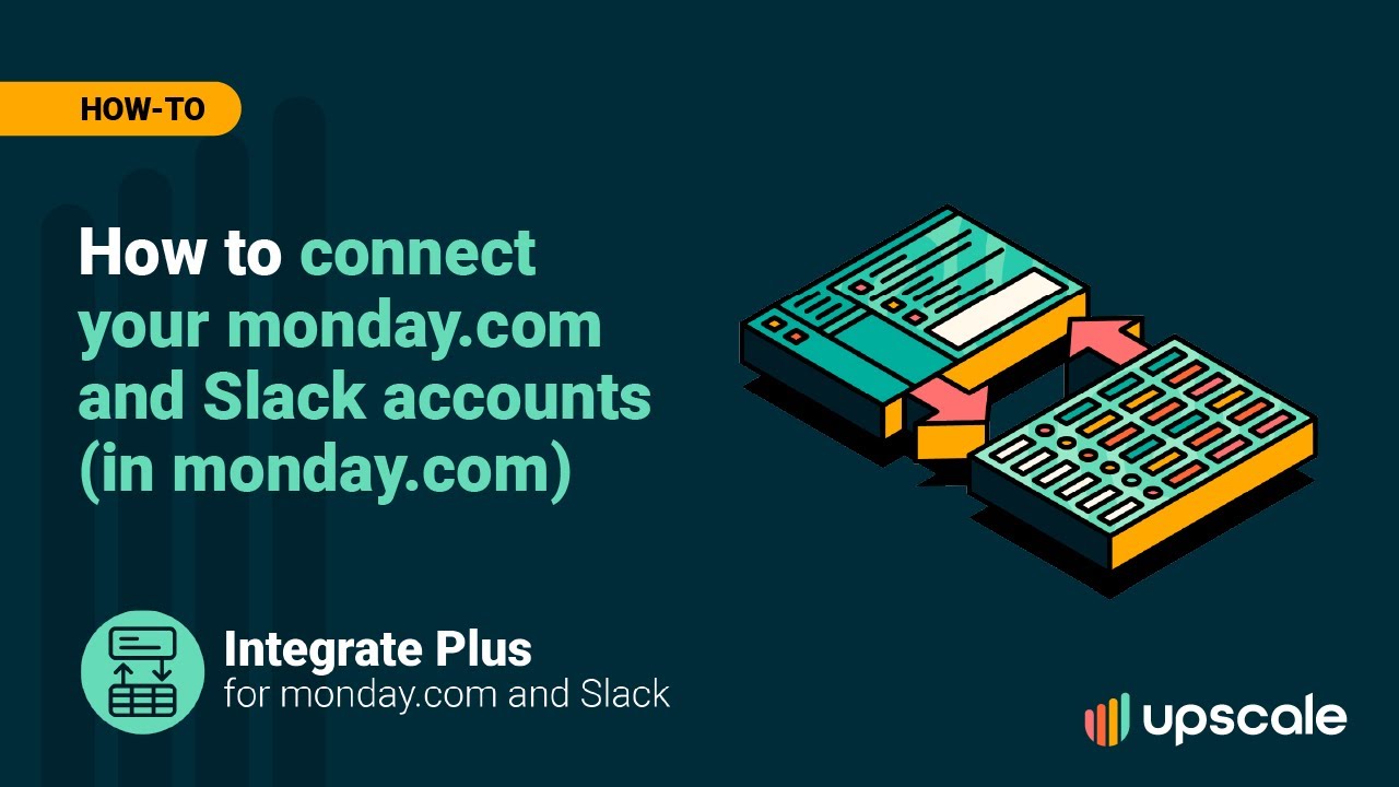 How to connect your monday.com and Slack accounts (in monday.com) with Integrate Plus