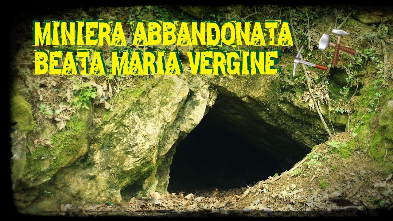 MINIERA ABBANDONATA BEATA MARIA VERGINE