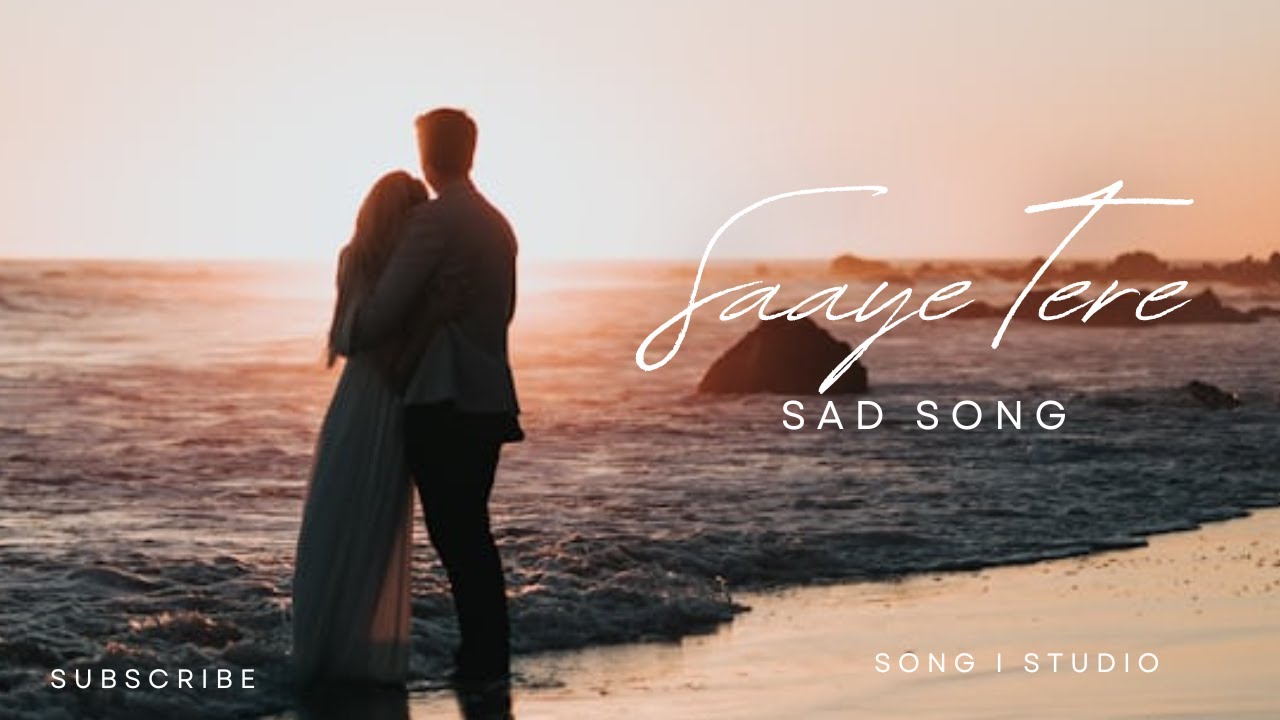 Saye Tere | Heart Touching Sad Romantic Song | Emotional Urdu Hindi Love Song 2025