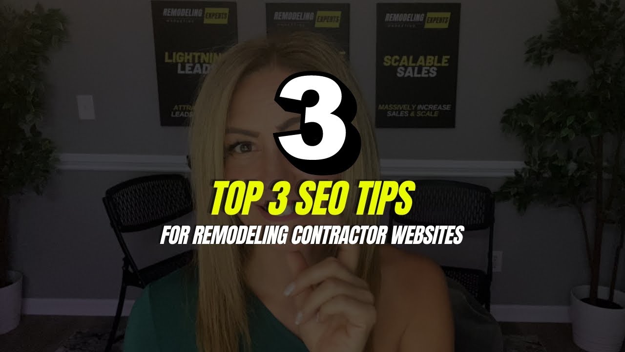 Top 3 SEO Tips For Remodeling Contractor Websites