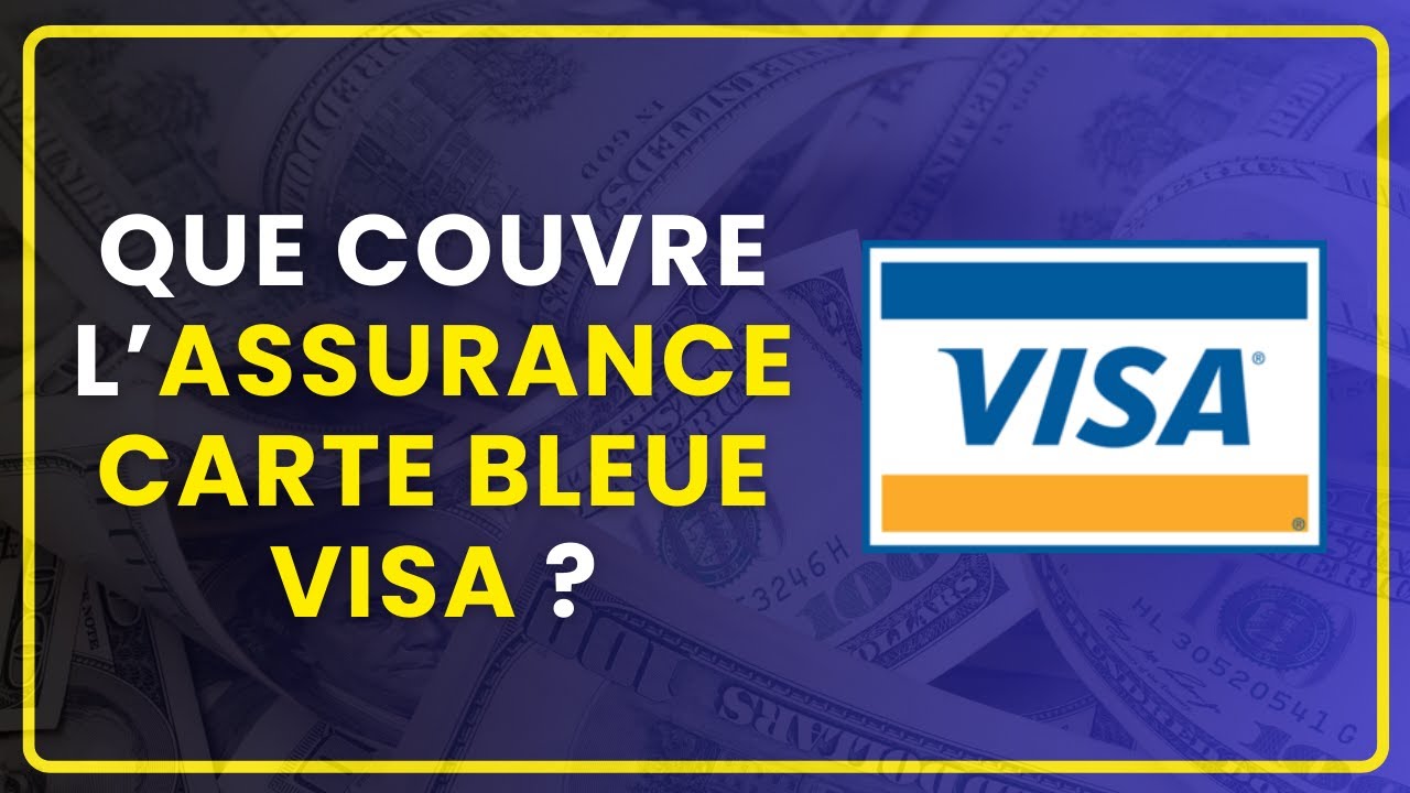QUE COUVRE L'ASSURANCE CARTE BLEUE VISA ? (Remboursement, indemnisation, Accidents de voyage, Vols)