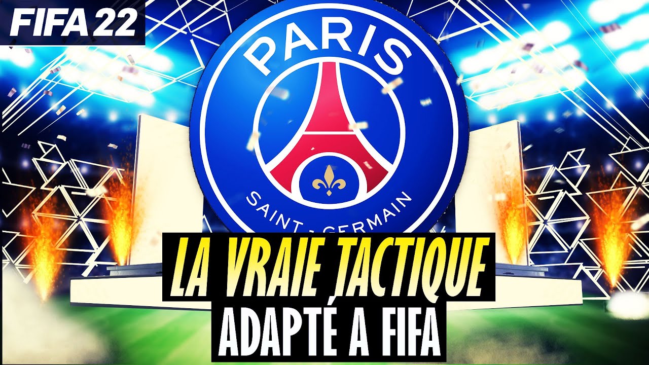 FIFA 22 / TACTIQUE DU PSG ADAPTER A FIFA.