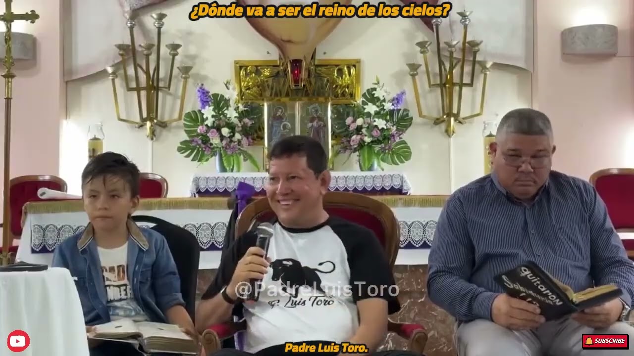 ¿Dónde va a ser el reino de los cielos? Padre Luis Toro.