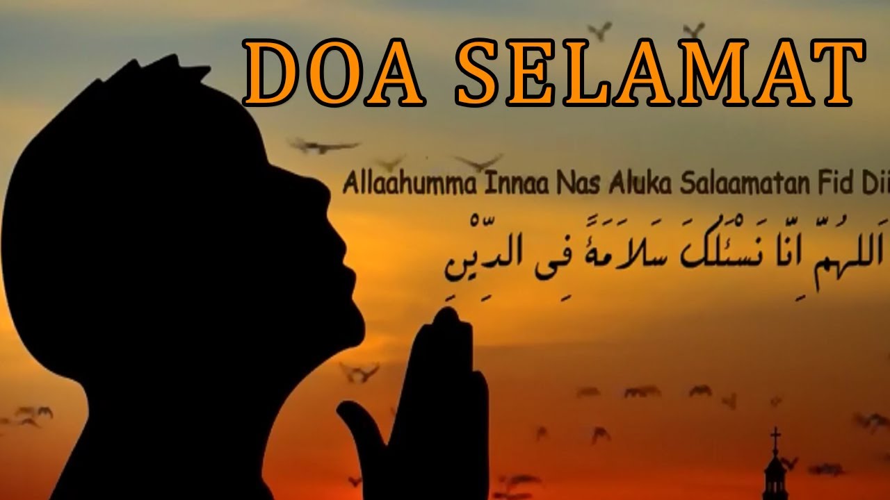 Doa Selamat Teks Arab dan Terjemahan