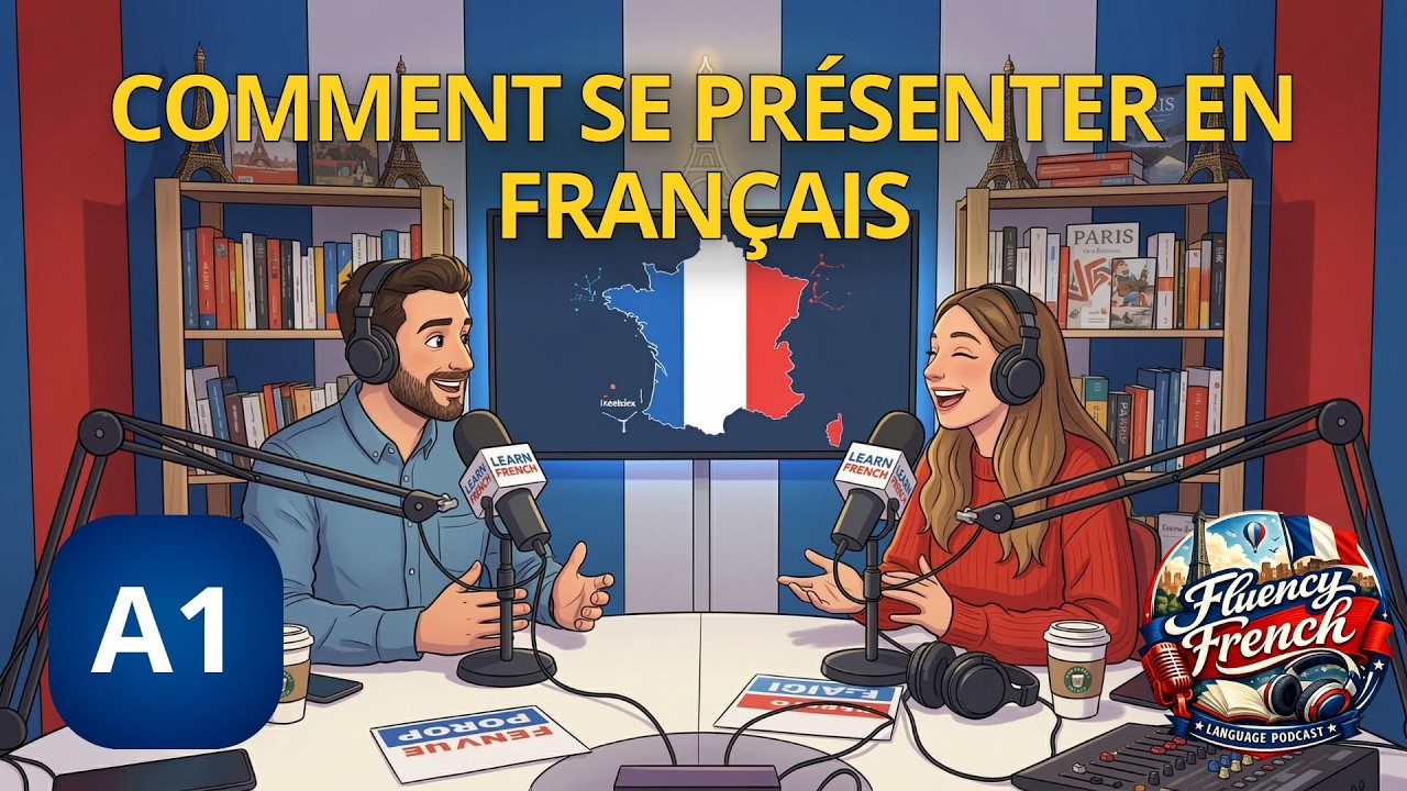 How to Introduce Yourself in French (A1) | Learn French with Podcast | Fluency French