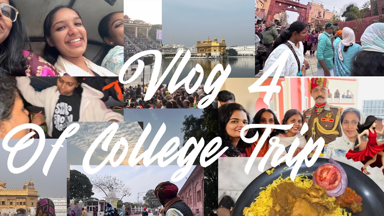 Day 5 | College trip 💃🏻 | Golden temple |wagah border | punjab |Nehru college