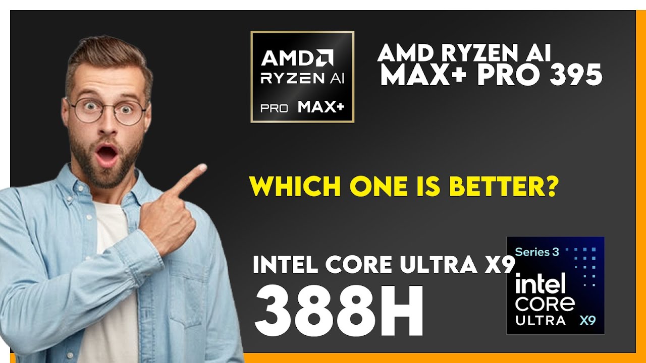 AMD Ryzen AI Max+ Pro 395 vs Intel Core Ultra X9 388H Comparison