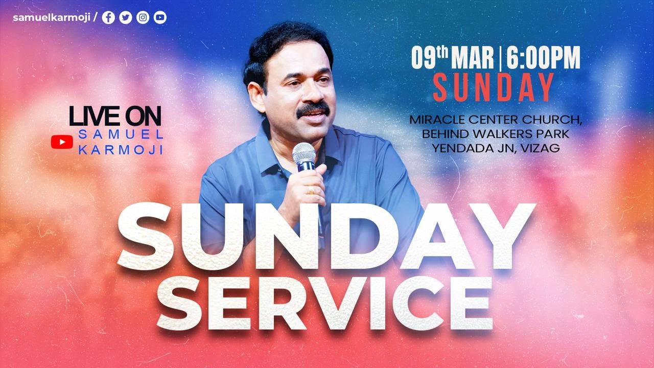 #sundayservice | #live | 6 P.M | Samuel Karmoji  || Miracle Center, Vizag || 9th Mar 2025