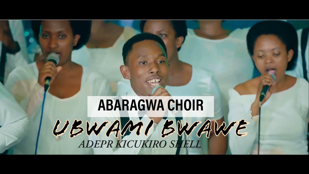 UBWAMI BWAWE - ABARAGWA CHOIR |ADEPR KICUKIRO SHELL