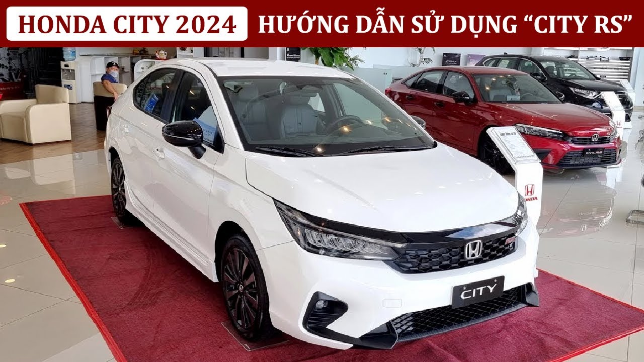 Hướng dẫn sử dụng Honda City 2025 bản RS | Giá bán xe Honda City 2025 | Mua trả góp Honda City RS