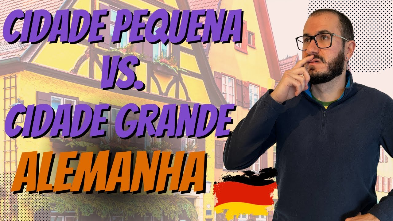 CIDADE PEQUENA NA ALEMANHA - *Vantagens e desvantagens*