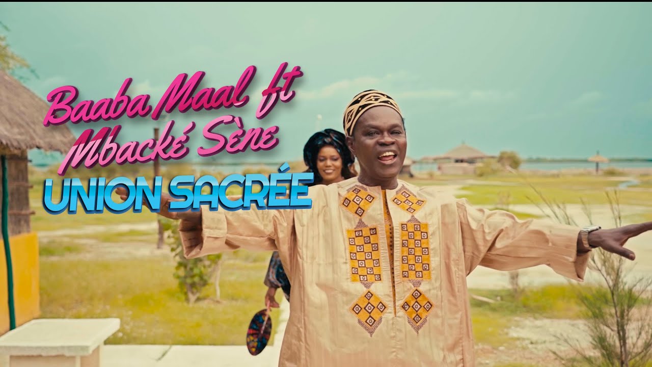 Baaba Maal feat Mback&eacute; S&egrave;ne - Union Sacr&eacute;e
