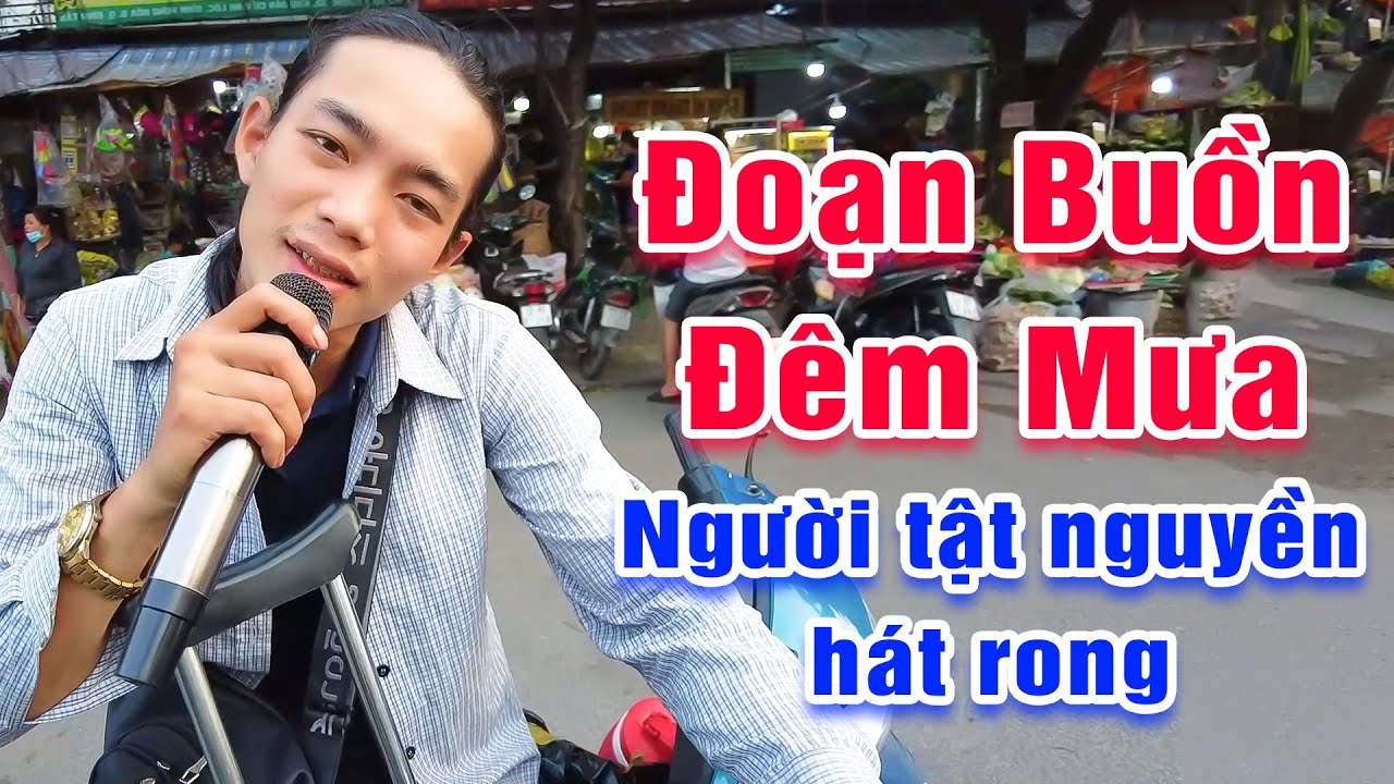 Đoạn Buồn Đêm Mưa - Tiếng hát của chàng trai tật nguyền khiến ai nghe cũng phải khóc - Trần Chinh
