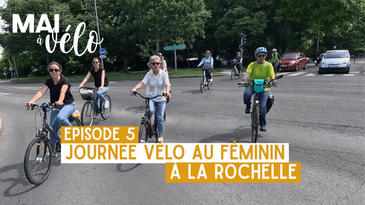 Episode 5 - Journée vélo au féminin à La Rochelle