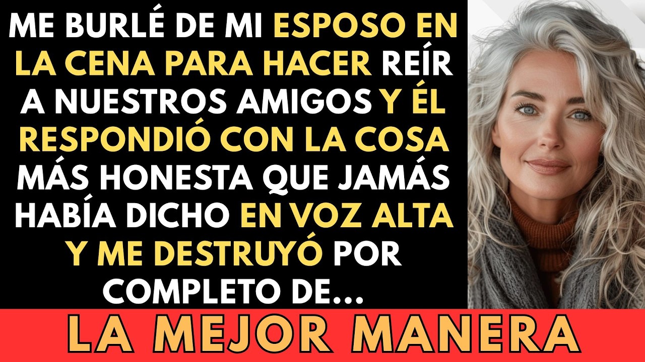 Me Burlé De Mi Esposo En La Cena Para Hacer Reír A Nuestros Amigos Y Él Respondió Con La Cosa Más...