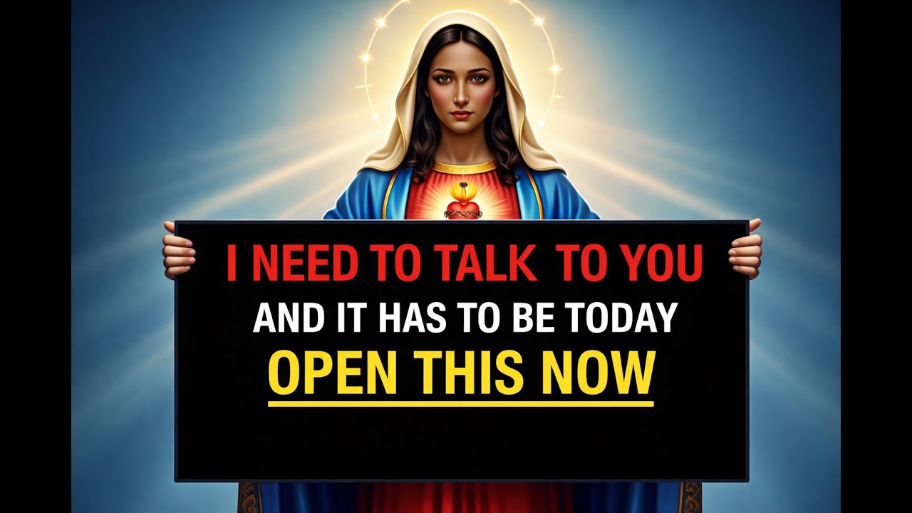Virgin Mary’s Urgent Message: Do Not Ignore This Today