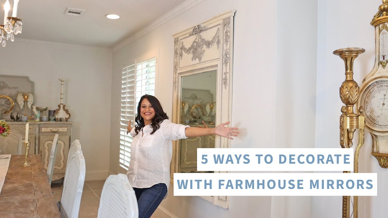 5 Ways To Decorate with Farmhouse Mirrors | Amitha Verma