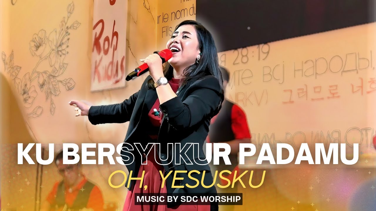 Ku Bersyukur Padamu Oh Yesusku (Robert & Lea Sutanto) Cover By Syalom Discipleship Church