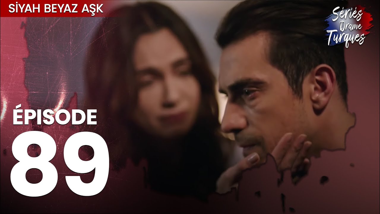 Siyah Beyaz Aşk - Épisode 89