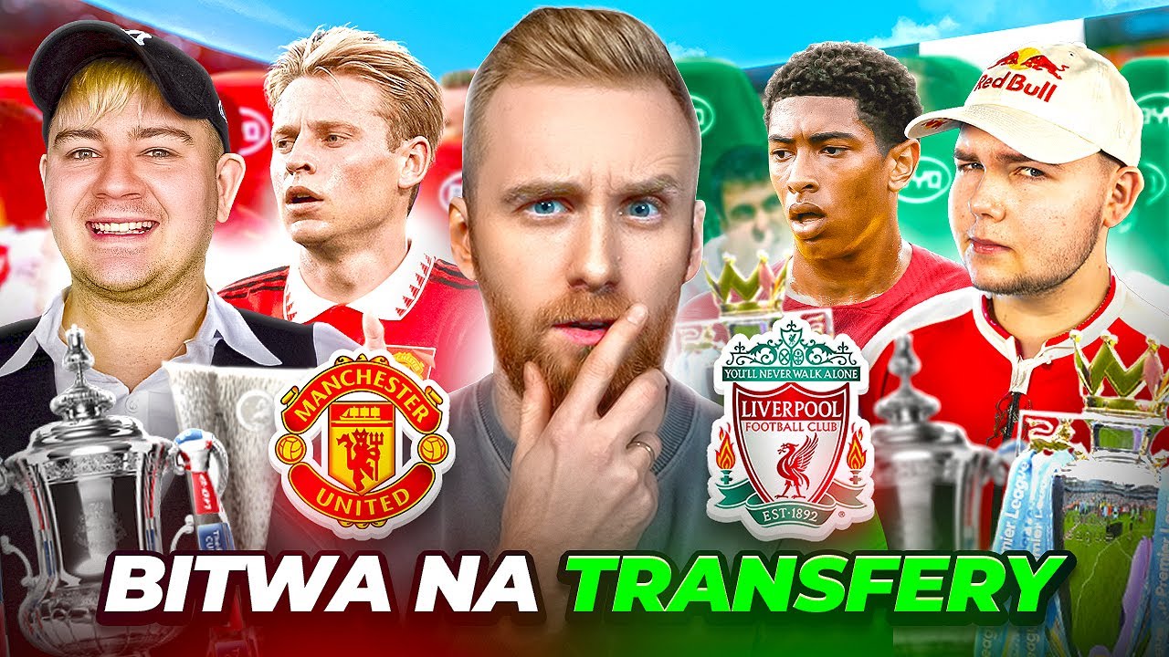 BITWA O ANGLIĘ NA TRANSFERY! LIVERPOOL VS UNITED Z PLKD I JUNAJTEDEM W FIFE 23!
