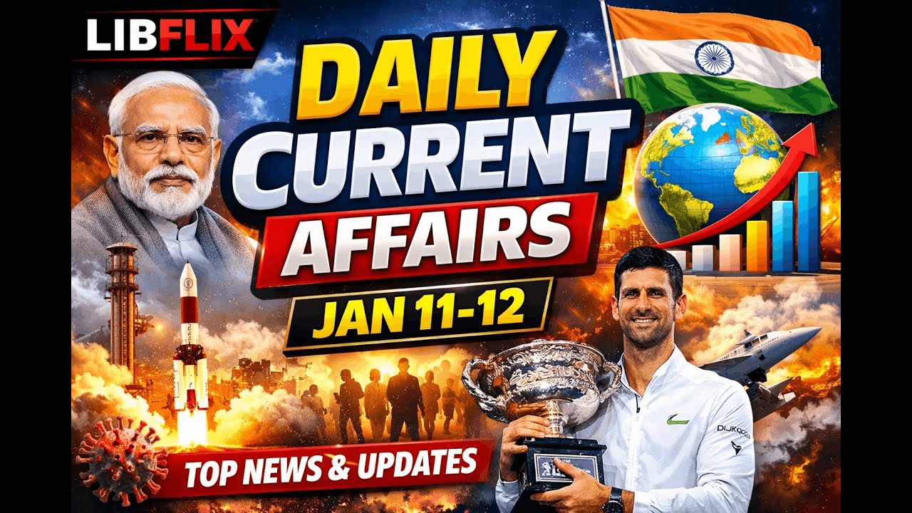 Daily Current Affairs JAN 11-12 | Important News & Analysis for Exams | #Libflix