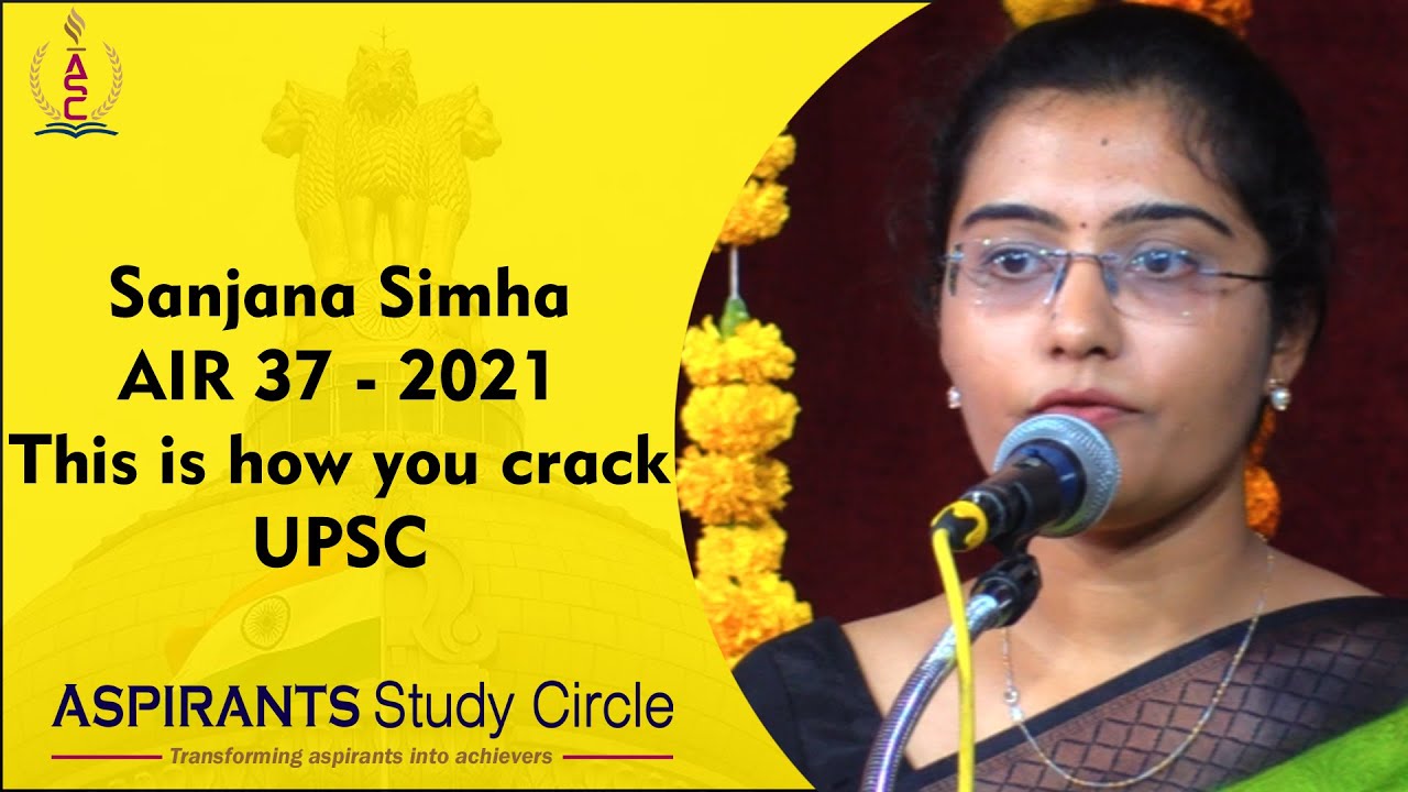 Sanjana Simha AIR 37 - 2021This is how you crack UPSC|| Aspirants Study Circle |