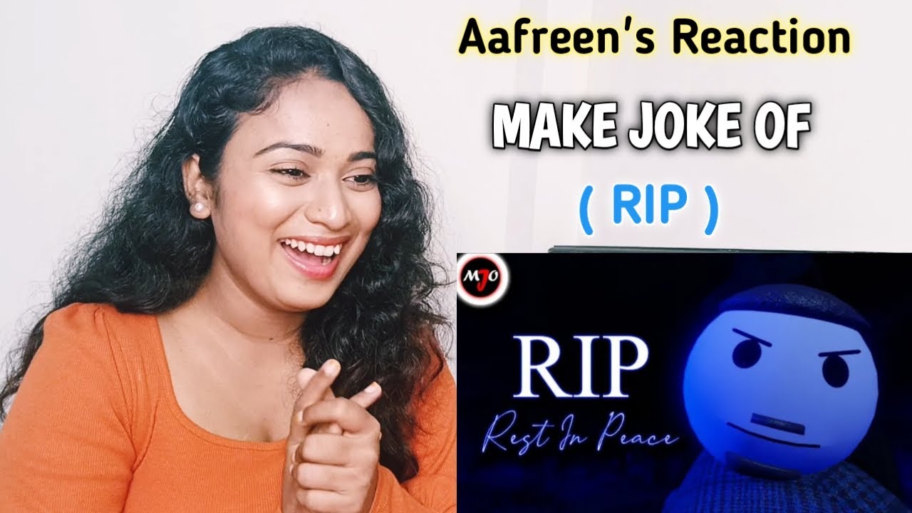 Make Joke Of || MJO - RIP || Reaction By Aafreen Shaikh