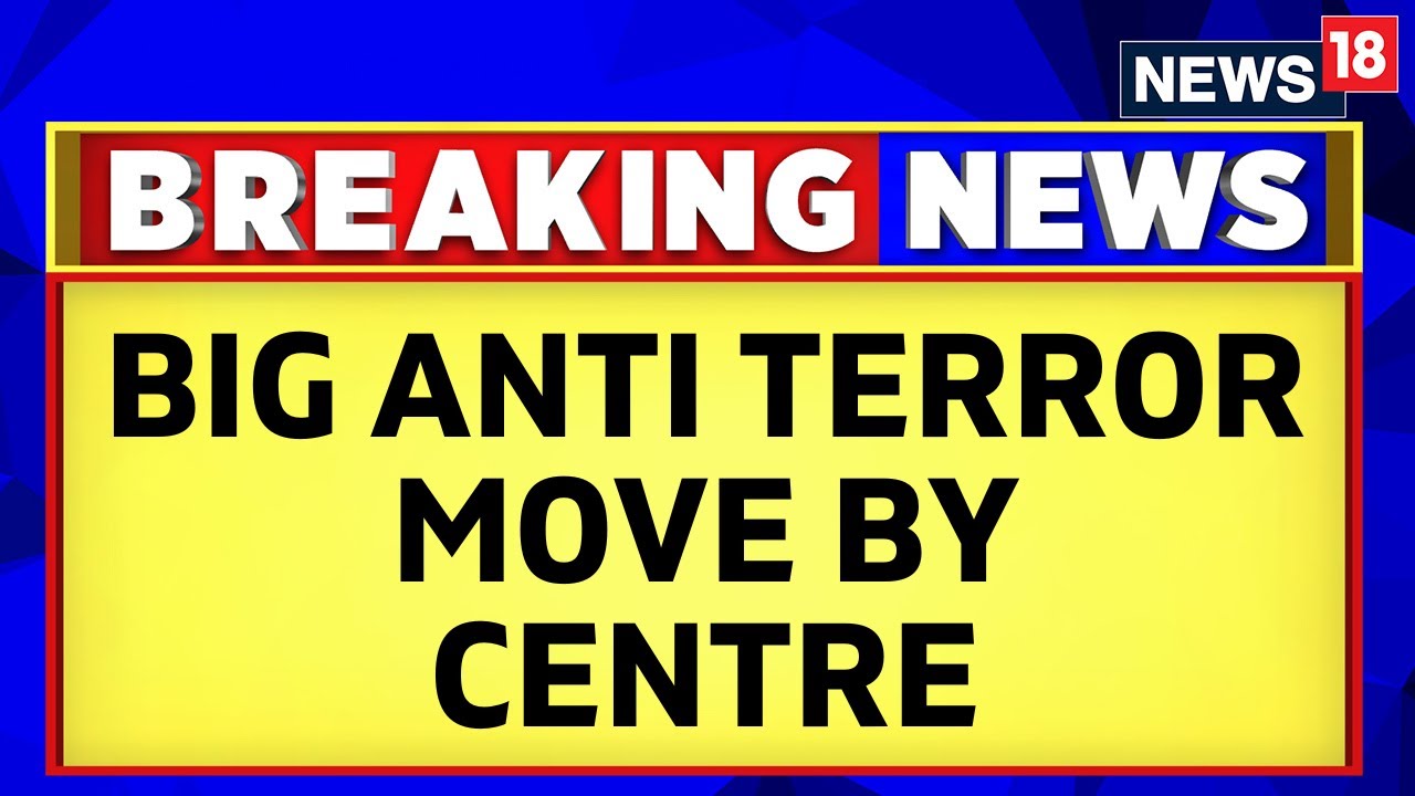 Big Anti Terror More By Centre | Ministry Of Home Affairs Take On The Resistance Front| English News