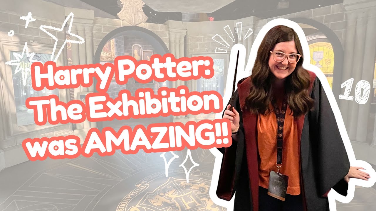 Harry Potter: The Exhibition in SLC – Our Magical Experience! | Full Review + Honest Thoughts
