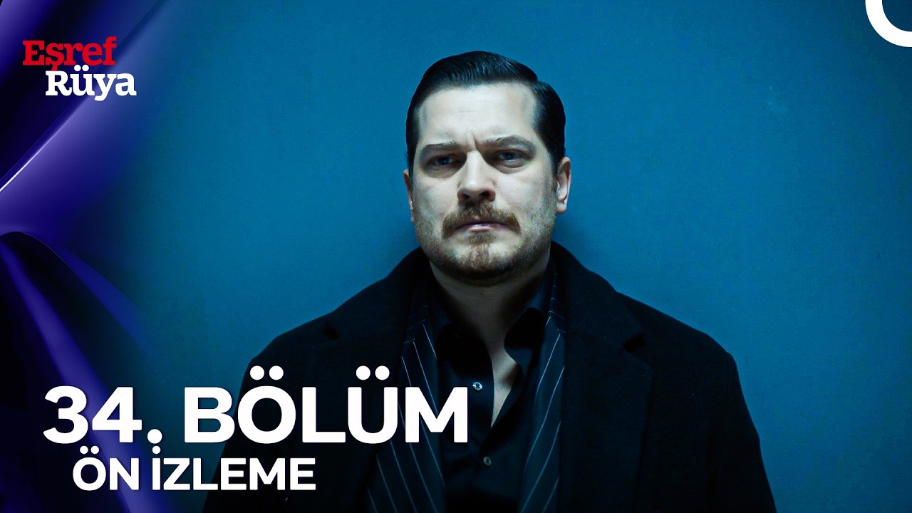 Eşref Rüya 34. Bölüm Ön İzleme | 