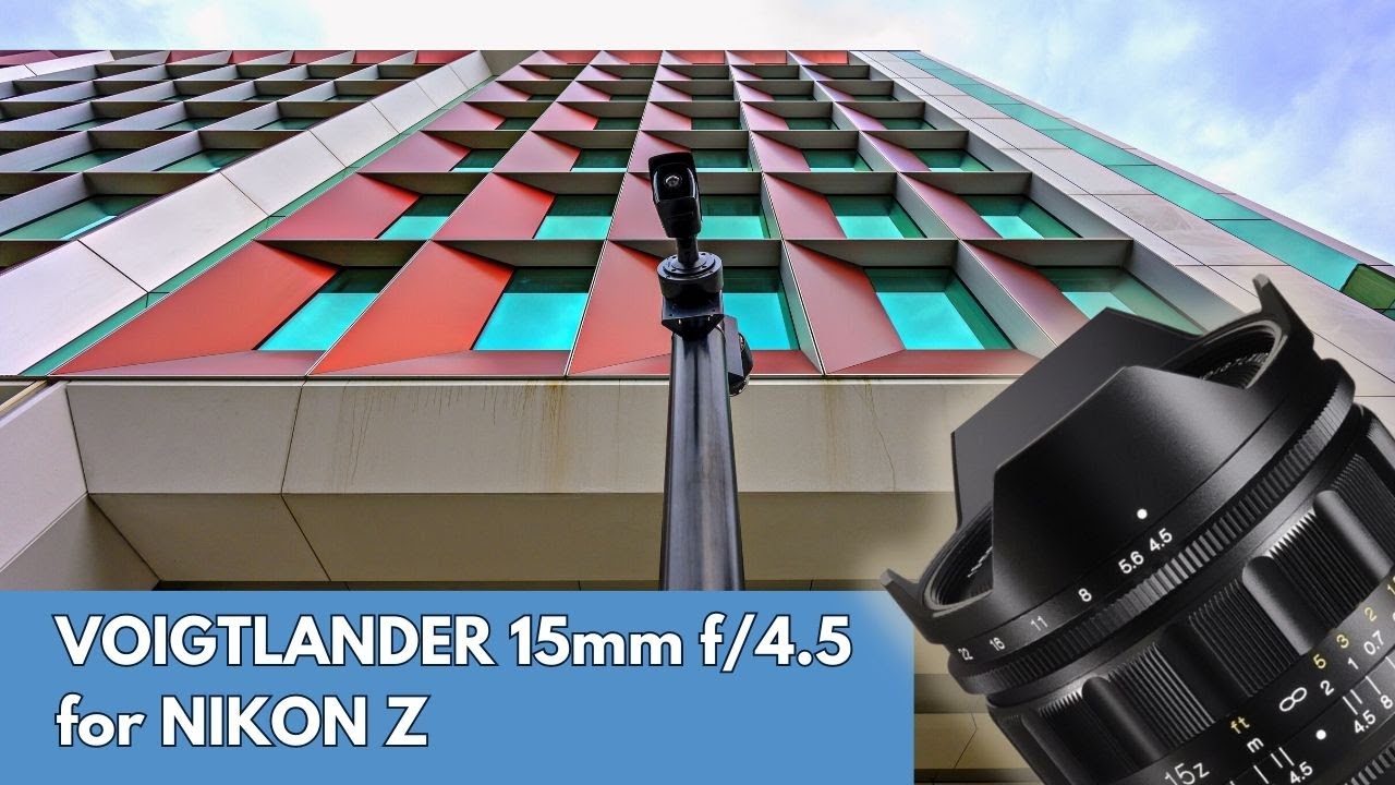 Voigtlander 15mm f/4.5 для камер NIKON Z — ОБЗОР