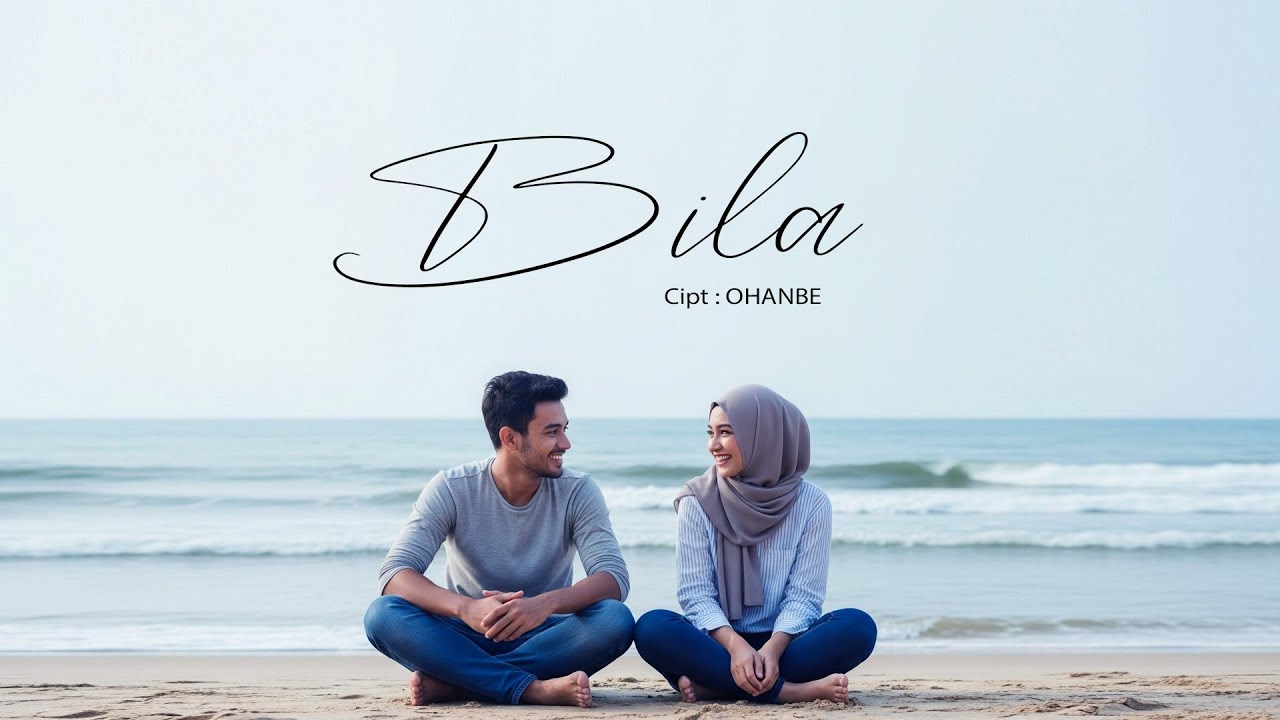 BILA - LAGU CINTA  ROMANTIS TERBARU - Ohanbe ( Official Music )