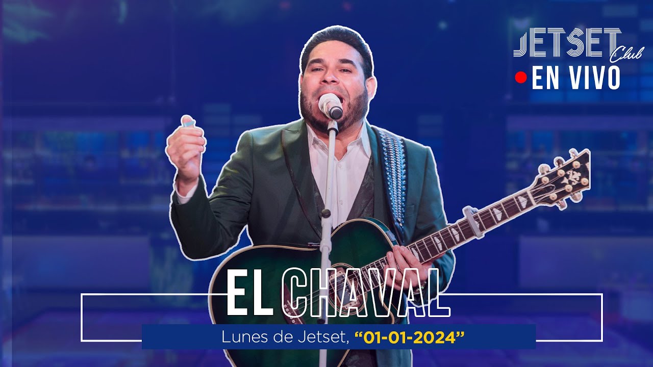EL CHAVAL (EN VIVO)- JET SET CLUB (01 -01-2024)